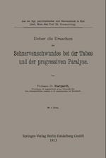 Ueber Die Ursachen Des Sehnervenschwundes Bei Der Tabes Und Der Progressiven Paralyse