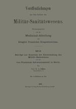 Beiträge Zur Kenntnis Der Entwickelung Des Militär-Badewesens Und Der Von Pfuelschen Schwimmanstalt in Berlin