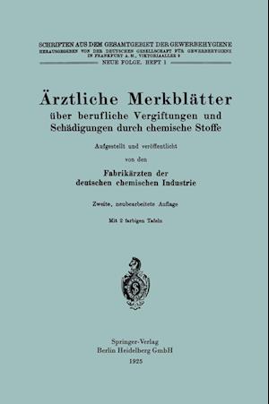 Ärztliche Merkblätter Über Berufliche Vergiftungen Und Schädigungen Durch Chemische Stoffe