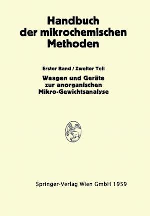 Waagen und Wägung; Geräte zur Anorganischen Mikro-Gewichtsanalyse