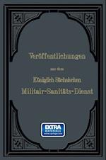 Veröffentlichungen aus dem Königlich Sächsischen Militair — Sanitäts — Dienst