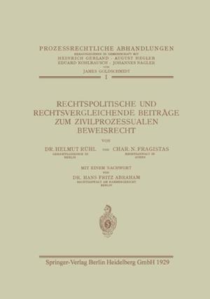 Rechtspolitische und Rechtsvergleichende Beiträge zum Zivilprozessualen Beweisrecht