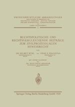 Rechtspolitische und Rechtsvergleichende Beiträge zum Zivilprozessualen Beweisrecht