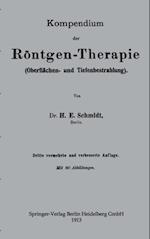 Kompendium der Röntgen-Therapie (Oberflächen- und Tiefenbestrahlung)