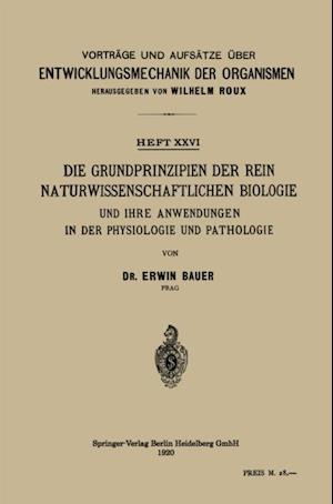 Die Grundprinzipien der Rein Naturwissenschaftlichen Biologie und ihre Anwendungen in der Physiologie und Pathologie