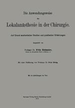 Die Anwendungsweise der Lokalanästhesie in der Chirurgie