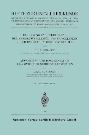 Erkennung und Beurteilung der Meniskusverletzung des Kniegelenkes durch das Gewöhnliche Röntgenbild. Auswertung und Dokumentation Traumatischer Wirbelsäulenschäden