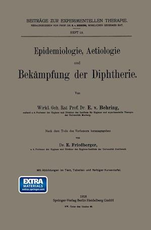 Epidemiologie, Aetiologie Und Bekämpfung Der Diphtherie