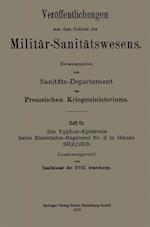 Die Typhus-Epidemie beim Eisenbahn-Regiment Nr. 3 in Hanau 1912/1913