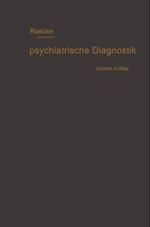 Grundriss der psychiatrischen Diagnostik nebst einem Anhang enthaltend die für den Psychiater wichtigsten Gesetzesbestimmungen und eine Uebersicht der gebräuchlichsten Schlafmittel