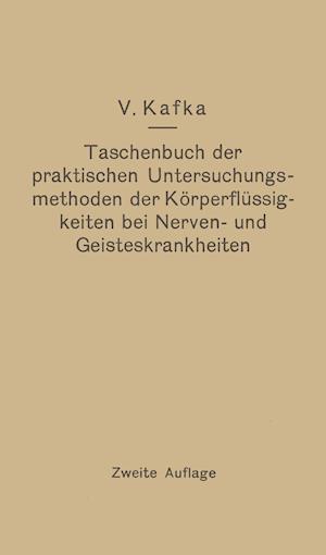 Taschenbuch der praktischen Untersuchungsmethoden der Körperflüssigkeiten bei Nerven- und Geisteskrankheiten