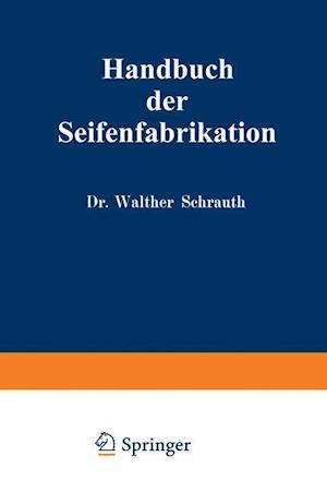 Handbuch Der Seifenfabrikation