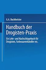 Handbuch Der Drogisten-Praxis