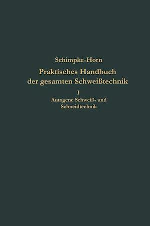 Praktisches Handbuch der gesamten Schweißtechnik