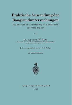 Praktische Anwendung Der Baugrunduntersuchungen Bei Entwurf Und Beurteilung Von Erdbauten Und Gründungen