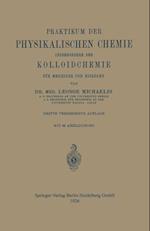 Praktikum der Physikalischen Chemie insbesondere der Kolloidchemie für Mediziner und Biologen