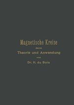 Magnetische Kreise, Deren Theorie Und Anwendung