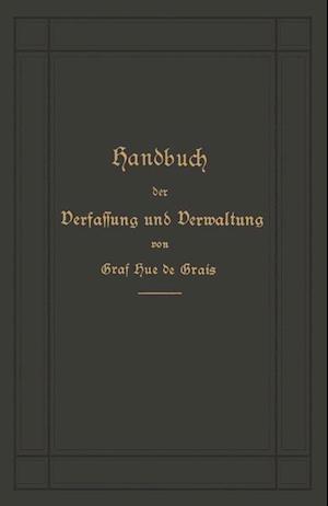 Handbuch Der Verfassung Und Verwaltung in Preußen Und Dem Deutschen Reiche