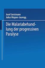 Die Malariabehandlung Der Progressiven Paralyse