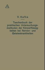 Taschenbuch der praktischen Untersuchungsmethoden der Körperflüssigkeiten bei Nerven- und Geisteskrankheiten