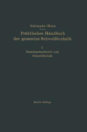 Praktisches Handbuch der gesamten Schweisstechnik