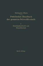 Praktisches Handbuch der gesamten Schweisstechnik