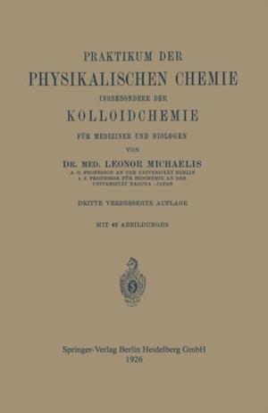 Praktikum der Physikalischen Chemie insbesondere der Kolloidchemie für Mediziner und Biologen