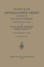 Praktikum der Physikalischen Chemie insbesondere der Kolloidchemie für Mediziner und Biologen