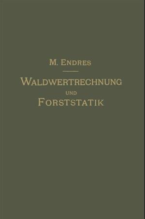 Lehrbuch der Waldwertrechnung und Forststatik