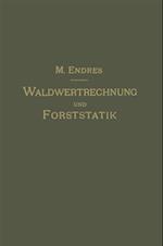 Lehrbuch der Waldwertrechnung und Forststatik