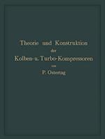 Theorie und Konstruktion der Kolben- und Turbo-Kompressoren