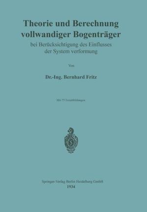 Theorie und Berechnung vollwandiger Bogenträger bei Berücksichtigung des Einflusses der Systemverformung