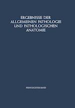 Ergebnisse der Allgemeinen Pathologie und Pathologischen Anatomie