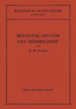 Einführung in die Mechanik, Akustik und Wärmelehre