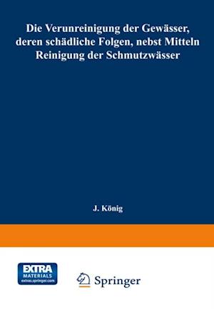 Die Verunreinigung der Gewässer, deren schädliche Folgen, nebst Mitteln zur Reinigung der Schmutzwässer