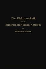 Die Elektrotechnik und die elektromotorischen Antriebe