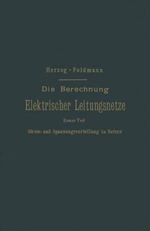 Die Berechnung Elektrischer Leitungsnetze in Theorie und Praxis