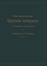 Die Berechnung elektrischer Leitungsnetze in Theorie und Praxis