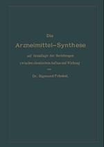 Die Arzneimittel-Synthese