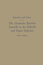 Die Chemische Betriebskontrolle in Der Zellstoff- Und Papier-Industrie Und Anderen Zellstoff Verarbeitenden Industrien