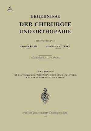 Die bisherigen Erfahrungen über den Wundstarrkrampf in dem jetzigen Kriege