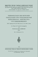 Verhandlungen der Deutschen Gesellschaft für Unfallheilkunde Versicherungs-, Versorgungs- und Verkehrsmedizin