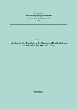 Hafenbauten Der Bauindustrie Der Bundesrepublik Deutschland Im Ausland in Den Letzten 10 Jahren