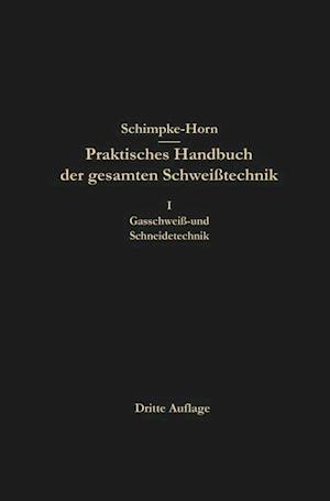 Praktisches Handbuch der gesamten Schweißtechnik