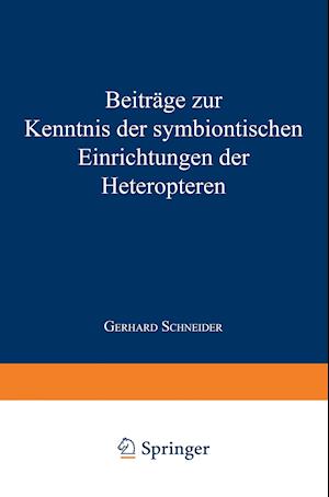 Beiträge Zur Kenntnis Der Symbiontischen Einrichtungen Der Heteropteren