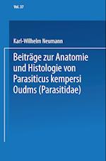 Beiträge Zur Anatomie Und Histologie Von Parasitus Kempersi Oudms (Parasitidae)