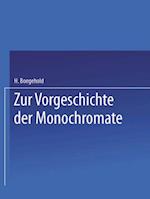 Zur Vorgeschichte der Monochromate