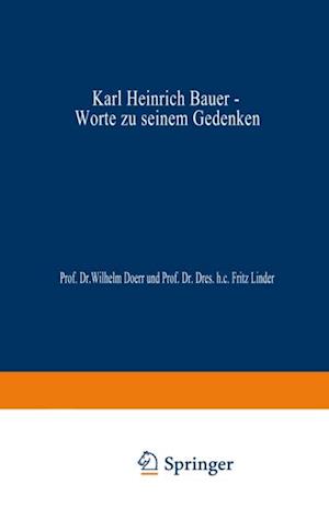 Karl Heinrich Bauer, Worte zu Seinem Gedenken