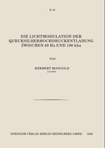 Die Lichtmodulation der Quecksilberhochdruckentladung Zwischen 50 Hz und 100 kHz