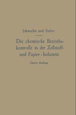 Die chemische Betriebskontrolle in der Zellstoff- und Papier-Industrie und anderen Zellstoff verarbeitenden Industrien